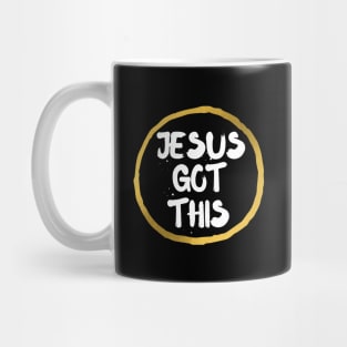 Jesus Got This - Christian Clothing Design Mug